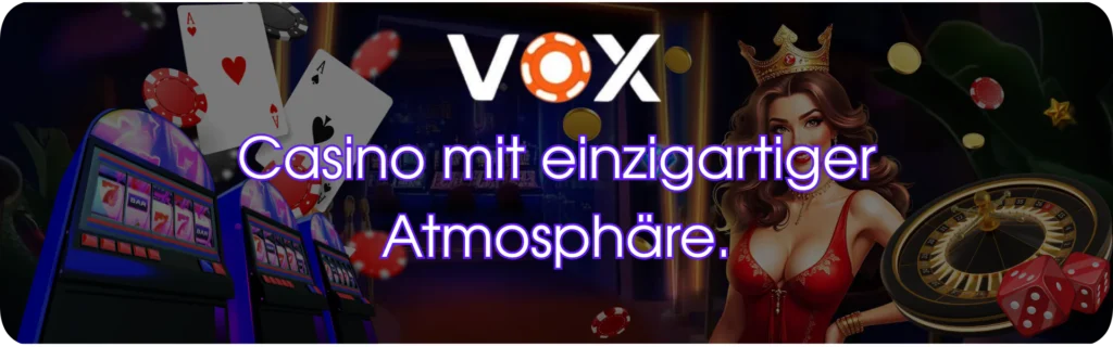 Vox Casino mit einzigartiger Atmosphäre